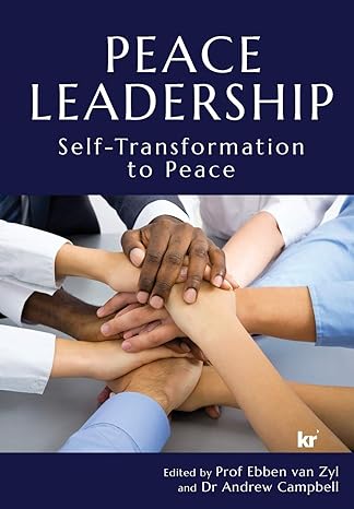 Hands of diverse individuals joining in unity atop a book titled "Peace Leadership: Self-Transformation to Peace," emphasizing collaboration and peacebuilding.
